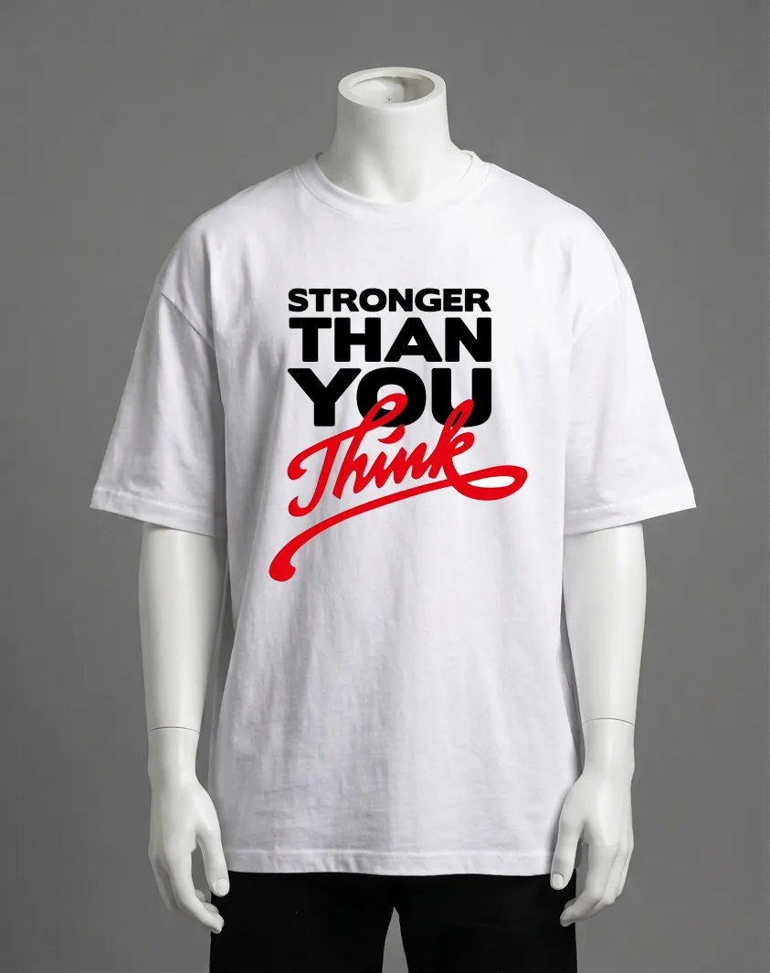 Stronger than you think Tshirt