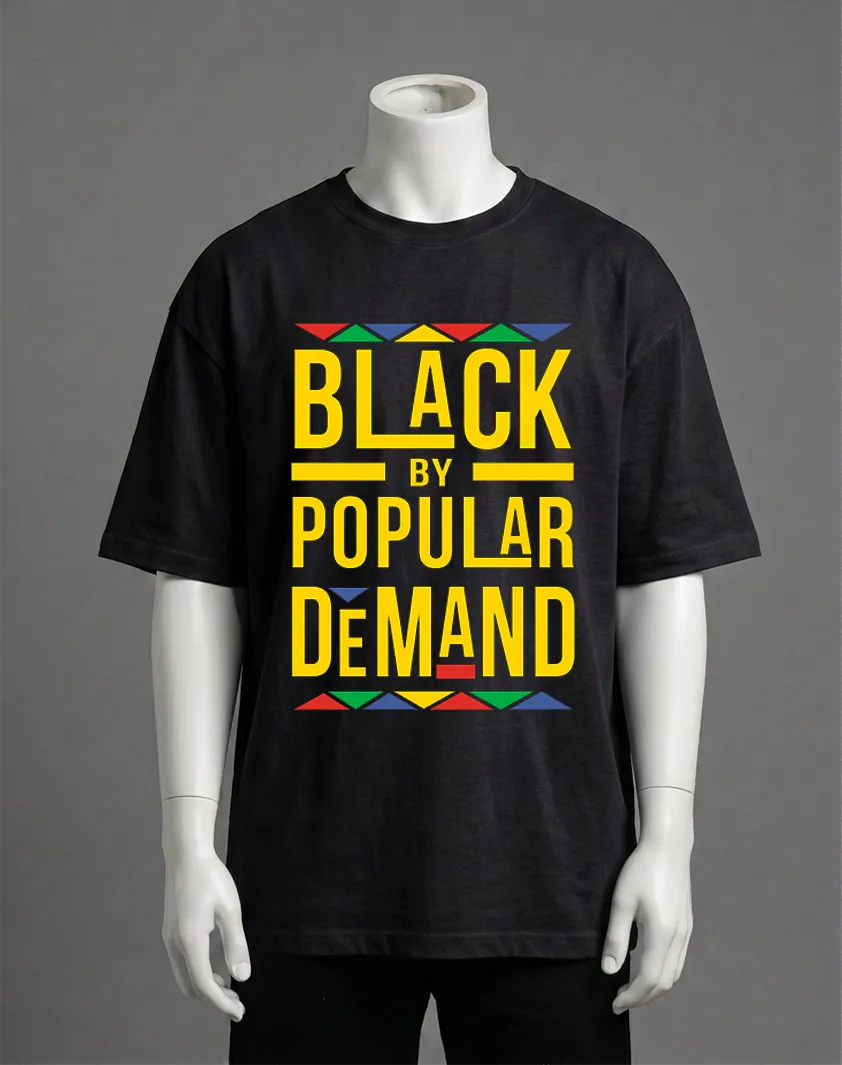 Black by popular demand Tshirt